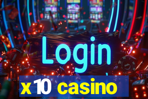 x10 casino